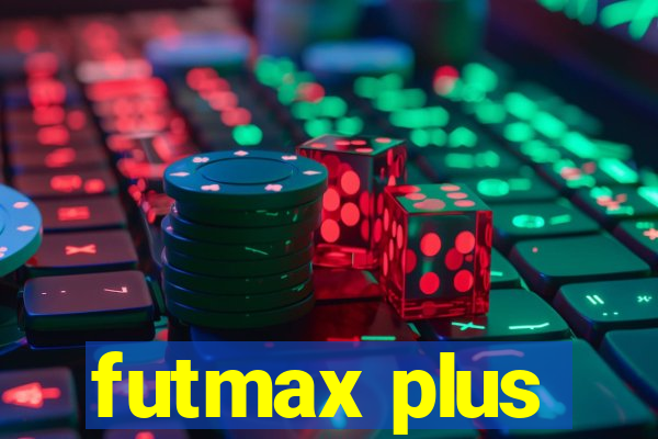 futmax plus